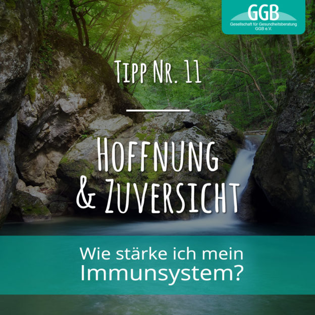 Corona Immunsystem Tipp11 Hoffnung und Zuversicht